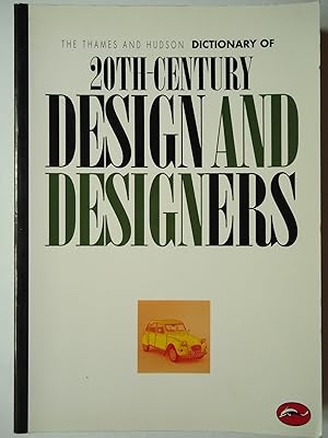 Imagen del vendedor de The Thames and Hudson DICTIONARY OF 20TH-CENTURY DESIGN AND DESIGNERS a la venta por GfB, the Colchester Bookshop