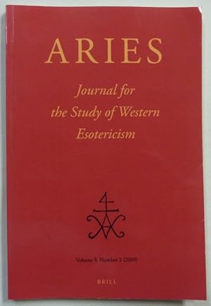 ARIES, Journal for the Study of Western Esotericism. Volume 9 - Number 2; New series.