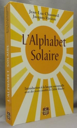 L'Alphabet solaire: Introduction à la langue universelle avec des textes inédits de l'abbé Boudet.