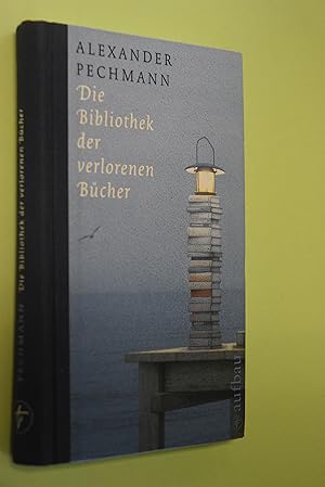 Bild des Verkufers fr Die Bibliothek der verlorenen Bcher. zum Verkauf von Antiquariat Biebusch