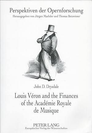 Louis Veron and the Finances of the Academie Royale de Musique.
