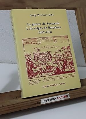 Imagen del vendedor de La Guerra de Successi i els setges de Barcelona 1697 - 1714 a la venta por Librera Castro