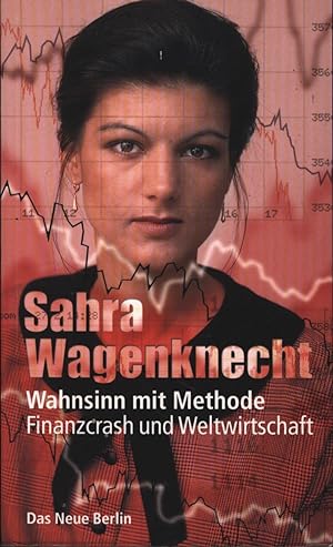 Imagen del vendedor de Wahnsinn mit Methode: Finanzcrash und Weltwirtschaft a la venta por Antiquariat Kastanienhof