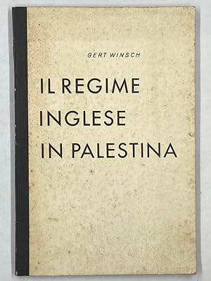 Imagen del vendedor de IL REGIME INGLESE IN PALESTINA. a la venta por Libreria antiquaria Dedalo M. Bosio