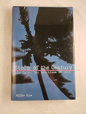 Seller image for Storm of the Century the Labor Day Herricane of 1935 for sale by WellRead Books A.B.A.A.