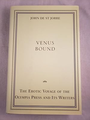 Seller image for Venus Bound The Erotic Voyage of the Olympia Press and Its Writers for sale by WellRead Books A.B.A.A.