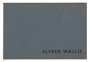 Seller image for Alfred Wallis : The Waddington Galleries 2 - 27 February 1965 for sale by Frances Wetherell