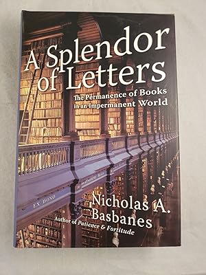 Bild des Verkufers fr A Splendor of Letters The Permanence of Books in an Impermanent World zum Verkauf von WellRead Books A.B.A.A.