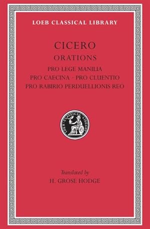 Immagine del venditore per Cicero : Pro Lege Manilia/Pro Caecina/Pro Cluentio/Pro Rabirio Perduellionis Reo venduto da GreatBookPricesUK