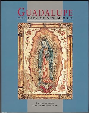 Guadalupe: Our Lady of New Mexico