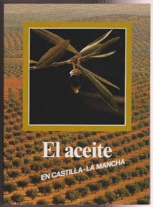 Aceite en Castilla-La Mancha, El.