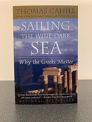 Imagen del vendedor de Sailing the Wine-Dark Sea: Why the Greeks Matter a la venta por Vero Beach Books