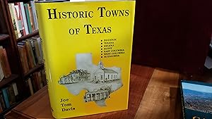 Historic Towns of Texas: Houston, Texana, Helena, Egypt, East Columbia, West Columbia, Matagorda