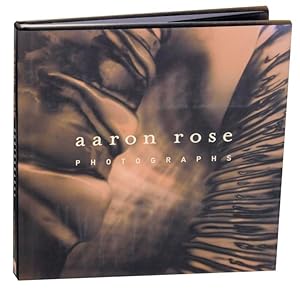 Imagen del vendedor de Aaron Rose: Photographs a la venta por Jeff Hirsch Books, ABAA