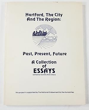 Imagen del vendedor de Hartford, The City and The Region: Past, Present, Future. A Collection of Essays a la venta por Resource Books, LLC