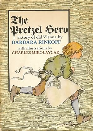 Seller image for Pretzel Hero: A Story of Old Vienna. [Illustrated by Charles Mikolaycak] for sale by Bookshelf of Maine