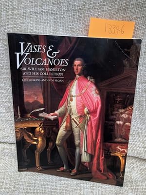 Image du vendeur pour Vases and Volcanoes: Sir William Hamilton and His Collection mis en vente par Anytime Books