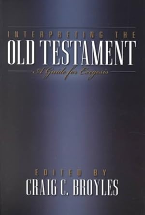 Imagen del vendedor de Interpreting the Old Testament : A Guide for Exegesis a la venta por GreatBookPricesUK