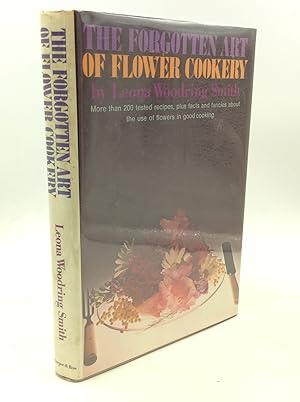 THE FORGOTTEN ART OF FLOWER COOKERY