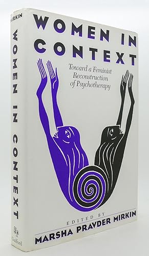 Image du vendeur pour WOMEN IN CONTEXT Toward a Feminist Reconstruction of Psychotherapy mis en vente par Rare Book Cellar