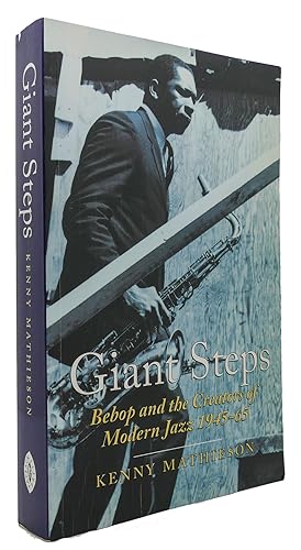 Seller image for GIANT STEPS Bebop and the Creators of Modern Jazz, 1945-65 for sale by Rare Book Cellar
