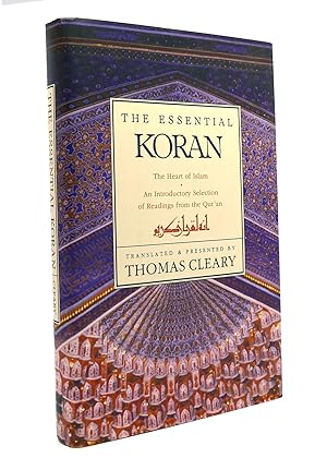 Seller image for THE ESSENTIAL KORAN The Heart of Islam for sale by Rare Book Cellar