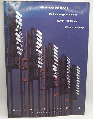 Imagen del vendedor de Gateway Blueprint of the Future Book One: Jacobs Field a la venta por Easy Chair Books