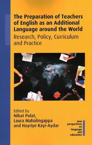Imagen del vendedor de Preparation of Teachers of English As an Additional Language Around the World : Research, Policy, Curriculum and Practice a la venta por GreatBookPricesUK