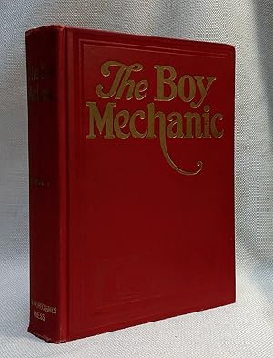 Seller image for The Boy Mechanic Book 1 700 Things for Boys to Do How to Construct Model Aeroplanes, Boats, Amusement Novelties, Homemade Toys, Winter and Summer Sport Devices, Camp Equipment, Children's Furniture, Puzzles With 800 Illustrations for sale by Book House in Dinkytown, IOBA