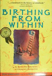 Seller image for Birthing from Within: An Extra-Ordinary Guide to Childbirth Preparation for sale by Brockett Designs