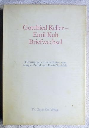 Gottfried Keller - Emil Kuh: Briefwechsel