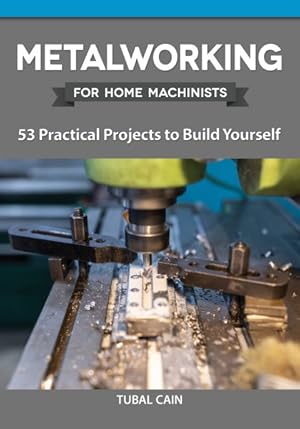 Immagine del venditore per Metalworking for Home Machinists venduto da GreatBookPrices