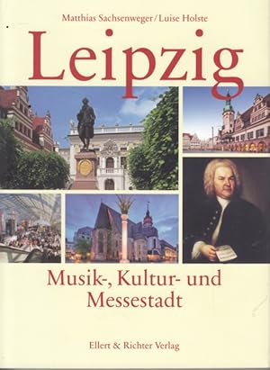 Bild des Verkufers fr Leipzig Musik-, Kultur und Messestadt zum Verkauf von Leipziger Antiquariat