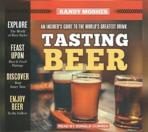 Imagen del vendedor de Tasting Beer : An Insider's Guide to the World's Greatest Drink a la venta por GreatBookPrices