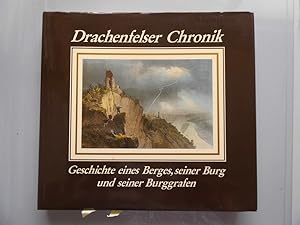 Drachenfelser Chronik Geschichte eines Berges, seiner Burg und seiner Burggrafen