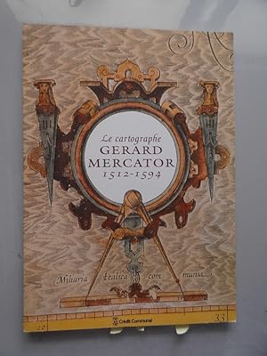 Le cartographe Gerard Mercator 1512-1594 (- Kartografie