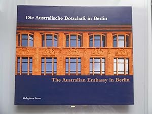 Die Australische Botschaft in Berlin = The Australian Embassy in Berlin.