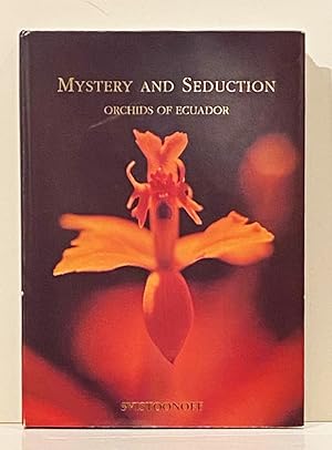 Bild des Verkufers fr Mystery and Seduction: Orchids of Ecuador zum Verkauf von Carpe Diem Fine Books, ABAA
