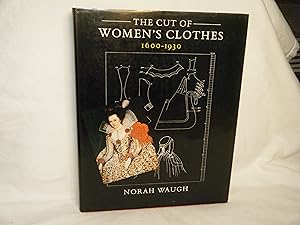 Seller image for The Cut of Women's Clothes 1600-1930 for sale by curtis paul books, inc.