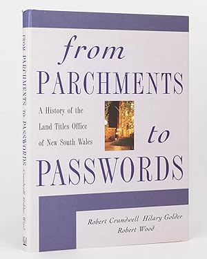 Bild des Verkufers fr From Parchments to Passwords. A History of the Land Titles Office of New South Wales zum Verkauf von Michael Treloar Booksellers ANZAAB/ILAB