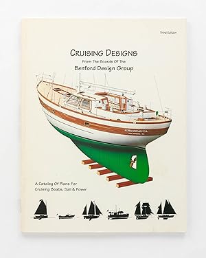 Imagen del vendedor de Cruising Designs. A Catalog of Plans for Cruising Boats, Sail & Power, from the Boards of the Benford Design Group a la venta por Michael Treloar Booksellers ANZAAB/ILAB