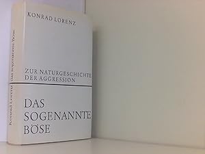 Das Sogenannte Böse. Zur Naturgeschichte Der Aggression.