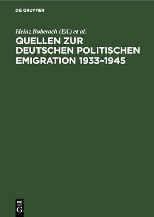 Image du vendeur pour Quellen zur deutschen politischen Emigration 19331945 : Inventar von Nachlssen, nichtstaatlichen Akten und Sammlungen in Archiven und Bibliotheken der Bundesrepublik Deutschland mis en vente par AHA-BUCH GmbH