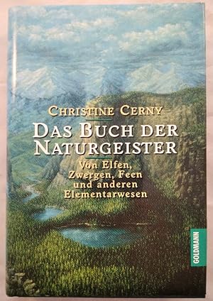 Das Buch der Naturgeister - Von Elfen, Zwergen, Feen und anderen Elementarwesen.