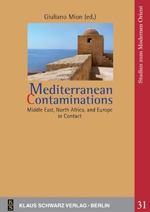 Immagine del venditore per Mediterranean Contaminations : Middle East, North Africa, and Europe in Contact venduto da AHA-BUCH GmbH