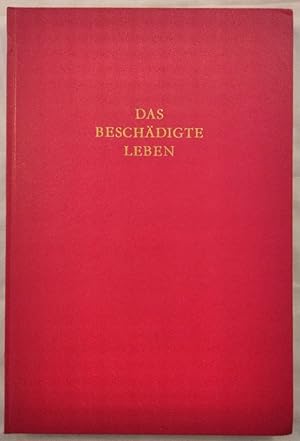 Das beschädigte Leben: Diagnose und Therapie in einer Welt unabsehbarer Veränderungen.