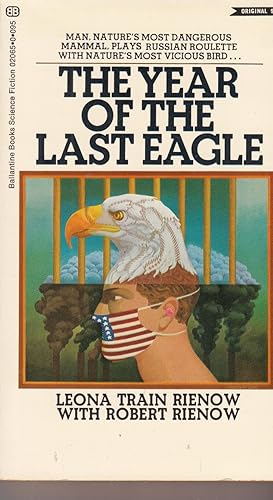 Bild des Verkufers fr The Year of the Last Eagle zum Verkauf von Adventures Underground