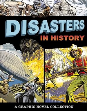 Imagen del vendedor de Disasters in History : A Graphic Novel Collection a la venta por GreatBookPrices