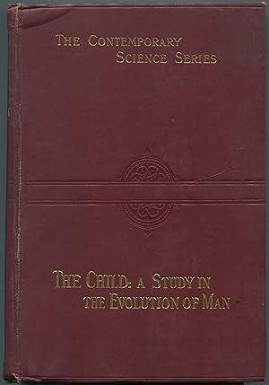 Bild des Verkufers fr The Child: A Study in the Evolution of Man zum Verkauf von Between the Covers-Rare Books, Inc. ABAA