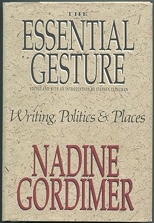 Bild des Verkufers fr The Essential Gesture: Writing, Politics and Places zum Verkauf von Between the Covers-Rare Books, Inc. ABAA